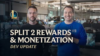 Split 2 Rewards amp Monetization  Dev Update  League of Legends [upl. by Marlette866]