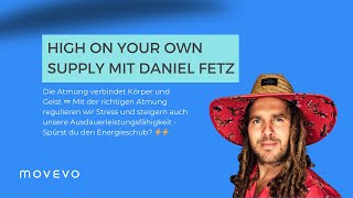 Atemübung  High on your own supply Mit Daniel quotFetzyquot Fetz [upl. by Coh]