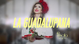 Priscila  La Guadalupana Video Oficial [upl. by Direj376]