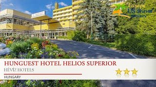 Hunguest Hotel Helios Superior  Hévíz Hotels Hungary [upl. by Rodney530]