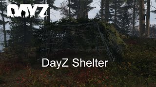 DayZ Improvised Shelter 🛖 [upl. by Casta]