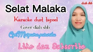 Selat Malaka karaoke duet tapsel madinalaguviral diah shb [upl. by Athal239]