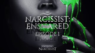 Narcissist  Ensnared Episode 1 [upl. by Nevak705]