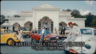 ST MAN FT LIL JHOLA YOUNG 22 amp LIL NORZZA INDIA lyrics song [upl. by Caresa]