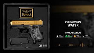 Burna Bandz  Water [upl. by Annoj]