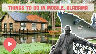 Best Things to Do in Mobile Alabama [upl. by Itin919]