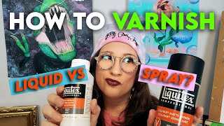 LIQUID VARNISH VS SPRAY VARNISH  Which is best How to Varnish Your Paintings [upl. by Zandra365]