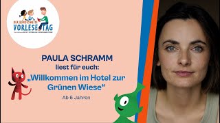 Vorlesetag 2023 Paula Schramm liest für euch „Willkommen im Hotel zur Grünen Wiese“ ab 6 Jahren [upl. by Curkell]