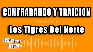 Los Tigres Del Norte  Contrabando Y Traicion Versión Karaoke [upl. by Alikee]