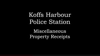 Coffs Harbour Police The Case of the missing Miscellaneous Property Receipts  continued 20240724 13 [upl. by Mook]