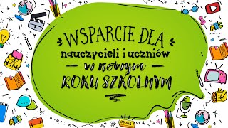 Szkoły średnie Wsparcie dla nauczycieli i uczniów w nowym roku szkolnym [upl. by Mano]