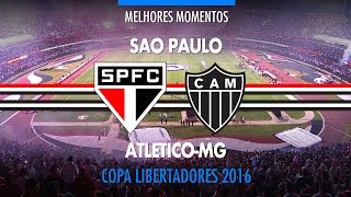 Melhores Momentos  São Paulo 1 x 0 AtléticoMG  Libertadores  11052016  Globo HD [upl. by Natanhoj]