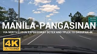 FULL DRIVING FROM MANILA TO DAGUPAN CITY VIA NLEX SCTEX AND TPLEX 4K TOURS AND SIGHTSEEING [upl. by Geer]