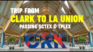 TRIP FROM CLARK TO LA UNION  PASSING SCTEX AND TPLEX [upl. by Sainana123]