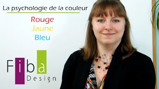 Partie 1 Psychologie de la couleur 101 Rouge jaune et bleu [upl. by Eidnam]