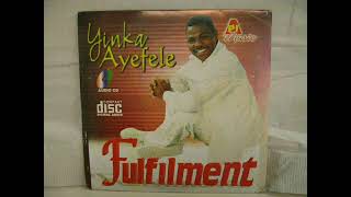 Yinka Ayefele  FULFILMENT Full Audio Album [upl. by Laikeze]