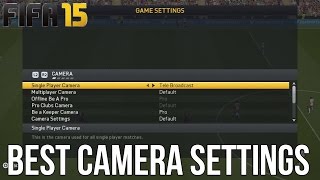 FIFA 15  Best Camera Settings [upl. by Maggie]