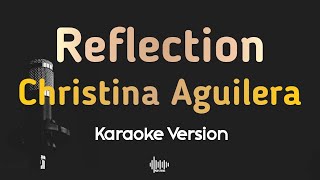 Reflection  Christina Aguilera Karaoke Version [upl. by Barnabas]