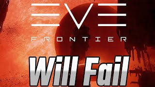 EVE Frontier Is Doomed to Fail—and It Might Bring EVE Online Down With It [upl. by Romelle]