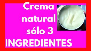 💟 Cómo hacer CREMA facial HIDRATANTE con 3 INGREDIENTES💟TODO TIPO de PIEL💟 Cosmética Natural [upl. by Reisman]