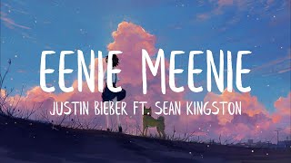 Sean Kingston Justin Bieber  Eenie Meenie Lyrics [upl. by Lail]