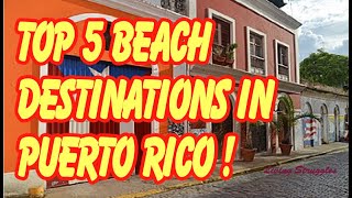 Top 5 Beach Destinations in Puerto Rico [upl. by Trudie]