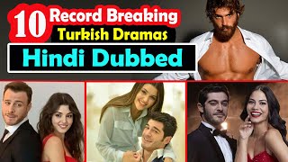 Top 10 Record Breaking Turkish Drama in Hindi Dubbed Turkish Dramas in Hindi Sen Cal Kapimi Series [upl. by Nomis591]