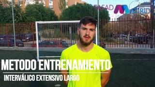 MÉTODO DE ENTRENAMIENTO INTERVÁLICO EXTENSIVO LARGO  Aplicado al fútbol [upl. by Crawley]