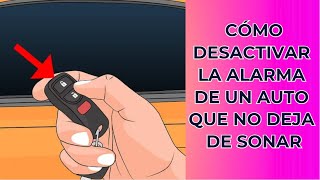 Cómo desactivar la alarma de un auto que no deja de sonar [upl. by Ahsea336]