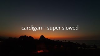 Cardigan super slowed and reverbed  Best part loop [upl. by Tatum164]