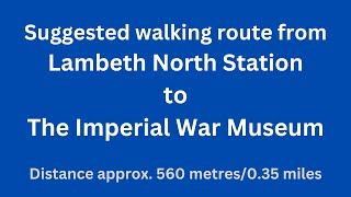 Suggested walking route from Lambeth North Station to the Imperial War Museum [upl. by Pren]