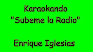 Karaoke Internazionale  Subeme la Radio  Enrique Iglesias  Descemer Bueno Zion Lennox  letra [upl. by Boiney]