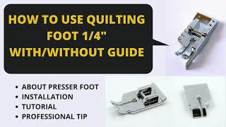 How To Use Quilting Foot 14quot With Without Guide Complete Tutorial [upl. by Delphina]