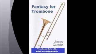 James Curnow  Fantasy for Trombone and Piano Play Along [upl. by Wat]