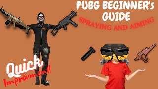 PUBG Beginners guide How to improve your AIM and SPRAY [upl. by Naihr]