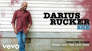 Darius Rucker  She Official Audio [upl. by Studley]