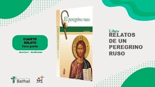 AUDIO LIBROS RELATOS DEL UN PEREGRINO RUSO CUARTO RELATO 1era parte [upl. by Eniamzaj686]