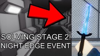 SOLVING STAGES 2 AND 3 IN NIGHT EDGE EVENT  Arsenal [upl. by Isia491]