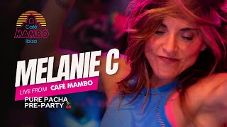 Melanie C Pure Pacha Pre Party Live At Café Mambo Ibiza September 26 2024 [upl. by Akcimahs194]