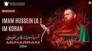 Imam AlHussein a im Koran Muharram 2024 [upl. by Lolanthe616]