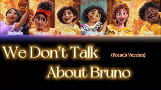 Encanto  We Don’t Talk About Bruno Lyrics French Version [upl. by Ybbob878]