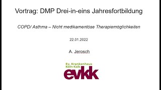 DMP 2022 Vortrag COPD Asthma  Nicht medikamentöse Therapiemöglichkeiten  A Jerosch [upl. by Inverson]