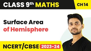 Surface Area of Hemisphere And Spherical shell  Volume And Surface Area of Solids  Class 9 Maths [upl. by Tabbitha]