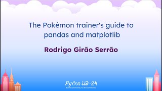 Tutorials  Rodrigo Girão Serrão The Pokémon trainers guide to pandas and matplotlib [upl. by Aicemed170]