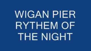 wigan pier rythem on the night [upl. by Nosraep]