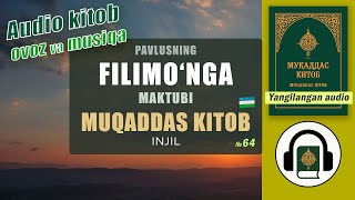 64 Filimonga Maktub Uzbek tilida Muqaddas Kitob Injil Yangilangan audio [upl. by Tisman]