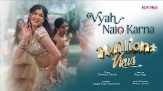 Vyah Naio Karna  RivaArora  chinmayi Sripada  Official Video Bestovibes  Baljeet S  Hemant J [upl. by Nediarb250]