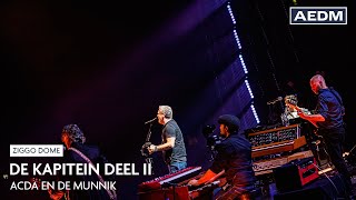 De Kapitein Deel II  Acda en de Munnik  Live in Ziggo Dome [upl. by Ennelram968]