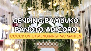 GENDING PAMBUKO PANOTO ADICORO  Cocok Untuk Mengiringi MC Manten [upl. by Acimehs100]