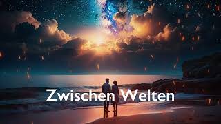 Zwischen Welten [upl. by Russo]